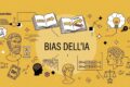 Bias e Allucinazioni dell'Intelligenza Artificiale: Cosa Sono e Come Riconoscerli